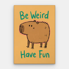 Lienzo Be Weird Have Fun - Lienzo vertical n.º 01