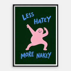 Less Hatey More Nakey — Taidevedos pystysuora #01