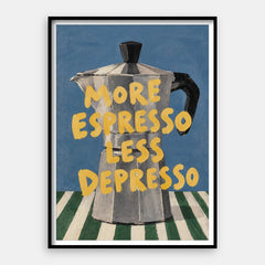 Více Espressa Méně Depressa — Umělecký tisk Vertikální #01