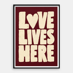 Liebe lebt hier – Kunstdruck vertikal #01